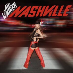 Alli Walker - Neuer Country-Song “Nashville” und Video veröffentlicht - hier im Bild das Single-Cover