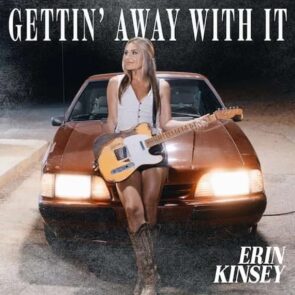 Erin Kinsey veröffentlicht Country-Album “Gettin' Away With It” - hier im Bild das Album-Cover