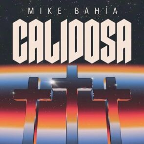 Mike Bahia Album “Calidosa” mit Salsa-Songs und Latin Music veröffentlicht