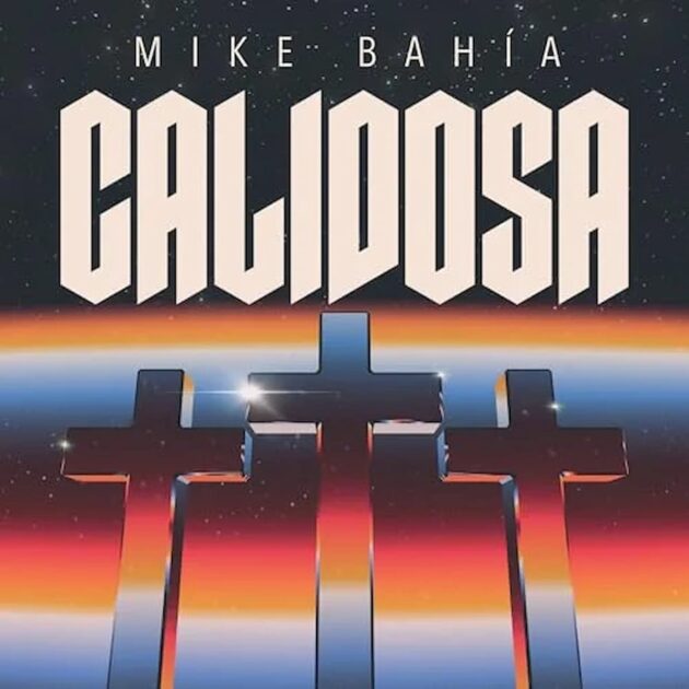 Mike Bahia Album “Calidosa” mit Salsa-Songs und Latin Music veröffentlicht