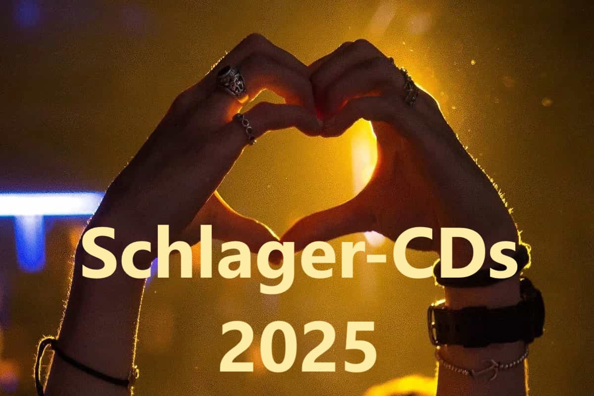 Schlager-CDs 2025: Übersicht neue Schlager-Alben dieses Jahr